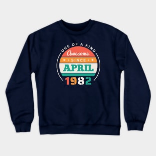 Retro Awesome Since April 1982 Birthday Vintage Bday 1982 Crewneck Sweatshirt